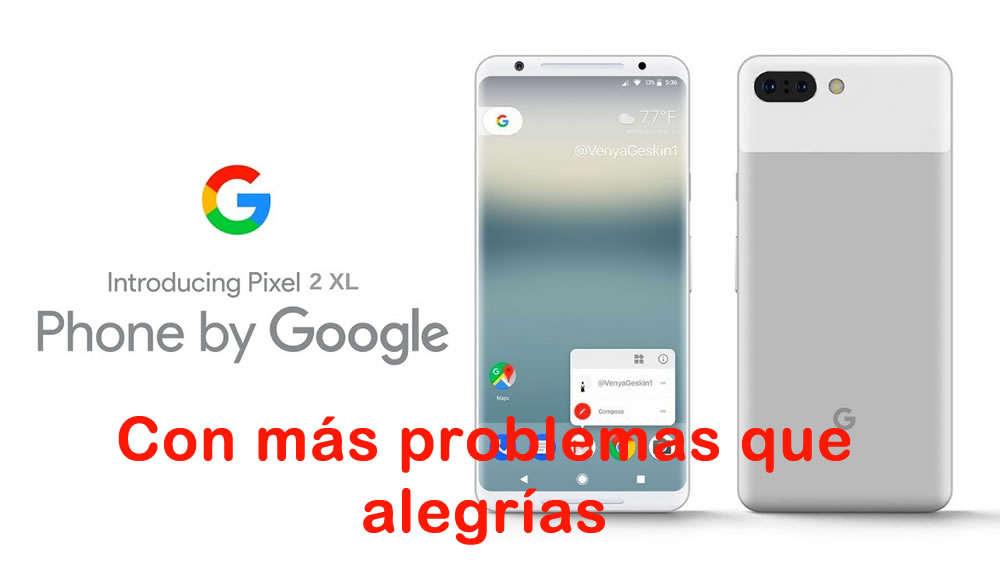 Telfono Pixel 2 XL de Google con cuatro problemas