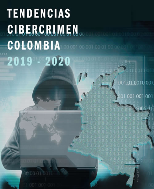 INFORME DE TENDENCIAS CIBERCRIMEN COLOMBIA 2019-2020